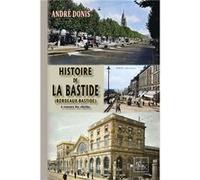 Histoire de La Bastide (Bordeaux-Bastide) Donis André (Auteur)
