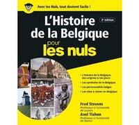 Histoire de la Belgique Pour les Nuls, 2ème Fred Stevens (Auteur), Axel Tixhon (Auteur)