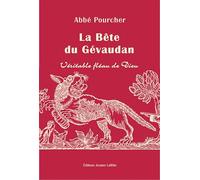Histoire de la Bête du Gévaudan : Véritable fléau de Dieu
