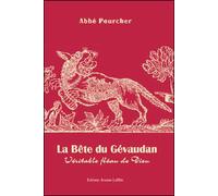 Histoire de la bête du Gévaudan Véritable fléau de Dieu - Abbé Pourcher - Jeanne Laffitte - broché - Beau livre