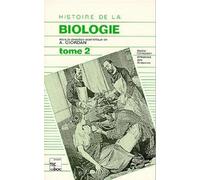 Histoire de la biologie : Tome 2 (2°tir) André Giordan (Auteur)