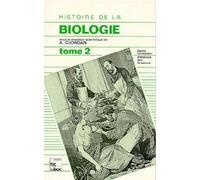 Histoire de la biologie : Tome 2 (2°tir) Volume 1, Concept de la théorie cellulaire, de la fécondation, des gènes et des chromosomes - André Giordan - Technique Et Documentation - broché - Etude