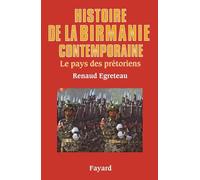 Histoire de la Birmanie contemporaine: Le pays des prétoriens