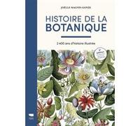 Histoire de la Botanique Joëlle Magnin-Gonze (Auteur)
