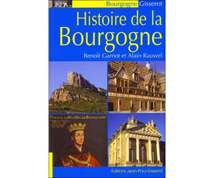 Histoire de la Bourgogne - Benoît Garnot - Gisserot Editions - broché - Monographie