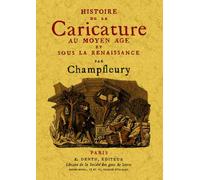 Histoire de la caricature au Moyen âge - Jules Champfleury - Maxtor France - broché - Etude