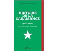Histoire de la Casamance (1645-1960) Augustin Diamacoune Senghor (Auteur)