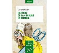Histoire de la censure en France - Laurent Martin - Que Sais-Je - Poche - Essai