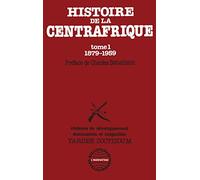 Yarisse Zoctizoum – Histoire de la Centrafrique T1 (1879–1959) – Violence du développement