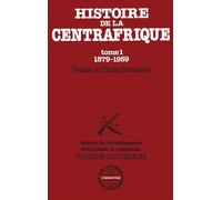 Histoire de la Centrafrique Tome - 1 : 1879-1959 - Violence du développement, domination et inégalités - Yarisse Zoctizoum - L'harmattan - Livre