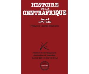 Histoire de la Centrafrique Tome - 1 : 1879-1959 - Violence du développement, domination et inégalités - Yarisse Zoctizoum - L'harmattan - Livre