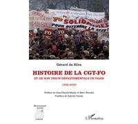 Histoire de la CGT-FO et de son union départementale de Paris (1895-2009) - Gérard Emmanuel Da Silva - L'harmattan - broché - Essai