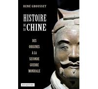 Histoire de la Chine Des origines à la Seconde Guerre mondiale - René Grousset - Les Perseides - broché - Essai