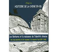 Histoire de la Chine en BD (volume 3): Les Barbares et la naissance de l'identité chinoise