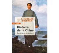 Histoire de la Chine Merle Goldman (Auteur), John King Fairbank (Auteur)