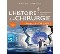 Pierre Louis Choukroun – L'histoire de la chirurgie – Du silex à nos jours