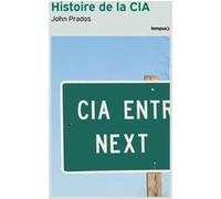Histoire de la CIA John Prados (Auteur), Antoine Bourguilleau (Traduction)