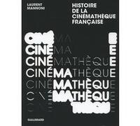 Histoire de la Cinémathèque française Laurent Mannoni (Auteur), Serge Toubiana (Préface)