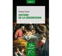Histoire de la circoncision - Roland Tomb - Que Sais-Je - Poche - Essai