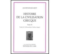 Histoire de la civilisation grecque : Tome 4