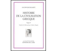 Histoire de la civilisation grecque : Tome 5