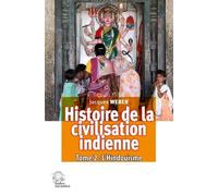 Histoire De La Civilisation Indienne - Tome 2, L'hindouisme : Polythéisme Et Monothéisme