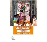 Histoire De La Civilisation Indienne - Tome 2, L'hindouisme : Polythéisme Et Monothéisme
