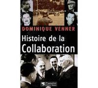 Histoire de la Collaboration Dominique Venner (Auteur)