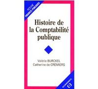 Histoire de la comptabilite publique BURCKEL/CREMIERS (DE (Auteur)