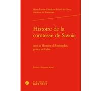 Histoire de la comtesse de Savoie Huguette Krief (Editeur du volume), Colette H. Winn (Collection dirigée par), Myriam Dufour-Maître (Collection dirigée par), Catriona Seth (Collection dirigée par), D