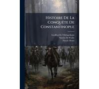 Histoire De La ConquÃate De Constantinople