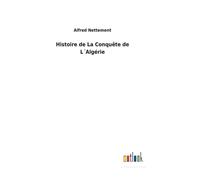 Histoire De La Conquête De L?Algérie
