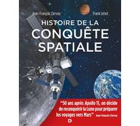 Histoire de la conquête spatiale "50 ans après Apollo 11, on décide de reconquérir la Lune pour préparer les voyages vers Mars" Jean-François Clervoy - Jean-François Clervoy - De Boeck Supérieur - bro