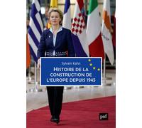 Histoire de la construction de l'Europe depuis 1945 - Sylvain Kahn - Puf - broché - Etude