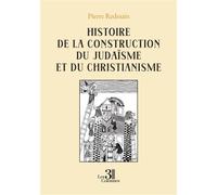 Histoire de la construction du judaïsme et du christianisme - Pierre Redouin - Trois Colonnes - broché - Récit