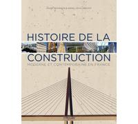 Histoire de la construction Xavier Bezancon (Auteur), Daniel Devillebichot (Auteur)