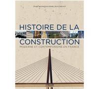 Xavier Bezancon – Histoire de la construction : Moderne et contemporaine en France – Broché