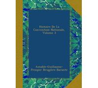 Histoire De La Convention Nationale, Volume 3