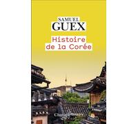 Histoire de la Corée - Samuel Guex - Flammarion - Poche - Essai