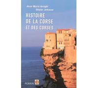 Jean-Marie Arrighi, Olivier Jehasse – Histoire de la Corse et des Corses – Perrin – Broché
