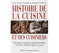 Histoire de la cuisine et des cuisiniers (2004): Techniques culinaires et pratique de table, en France, du Moyen Age à nos jours
