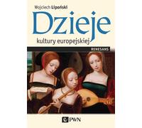 Histoire de la culture européenne de la Renaissance - Wojciech Lipoński (Buch auf Polnisch)