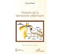 Histoire de la dentisterie vétérinaire - Michel A. Germain - L'harmattan - broché - Etude