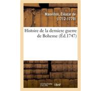 Histoire de la derniere guerre de Boheme. Plan des environs de Howalde - Éléazar de Mauvillon - Hachette Bnf - broché - Livre