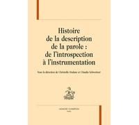 Histoire De La Description De La Parole : De L?Introspection À L?Instrumentation