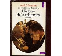 Histoire de la détente, 1962-1981: Un seul lit pour deux rêves