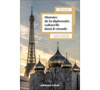 Histoire de la diplomatie culturelle dans le monde: Les États entre promotion nationale et propagande