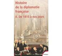 Histoire de la diplomatie française - tome 2 Georges-Henri Soutou (Auteur), Jean-Claude Allain (Auteur), Pierre Guillen (Auteur), Maurice Vaïsse (Auteur), Laurent Theis (Auteur)