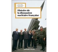 Histoire de la dissuasion nucléaire française - Florian Galleri - Armand Colin - broché - Essai