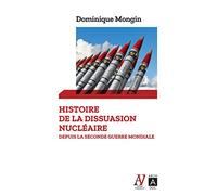 Histoire de la dissuasion nucléaire - Prix Edmond Fréville-Pierre Messmer 2022: Depuis la Seconde Guerre mondiale